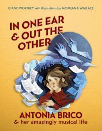 In One Ear & Out The Other by Diane Worthey & Morgana Wallace