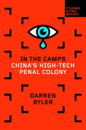 In The Camps by Darren Byler