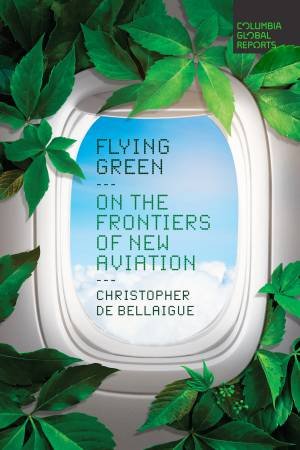 Flying Green by Christopher de Bellaigue