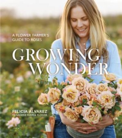 Growing Wonder by Felicia Alvarez