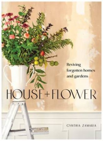 House + Flower by Cynthia Zamaria & Cynthia Zamaria & Janet Kimber & Robin Stubbert