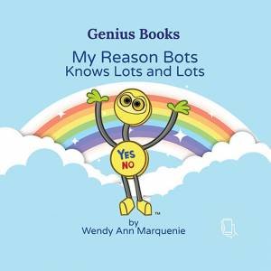 My Reason Bots Knows Lots And Lots by Wendy Ann Marquenie