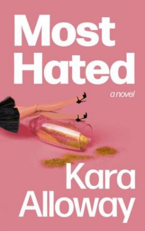 Most Hated by Kara Alloway