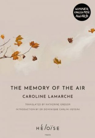 Memory of the Air by CAROLINE LAMARCHE