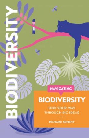 Navigating Biodiversity by Richard Kemeny