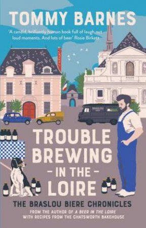 Trouble Brewing In The Loire by Tommy Barnes