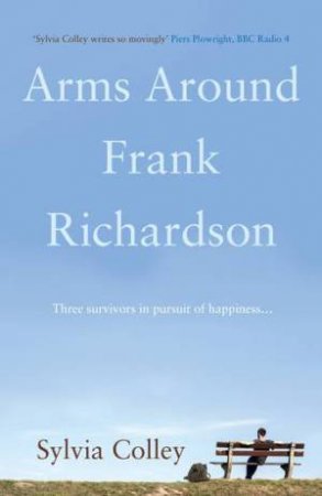 Arms Around Frank Richardson by Sylvia Colley