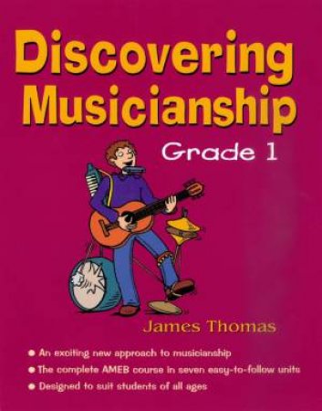 Excel Music: Discovering Musicianship Grade 1 by J Thomas