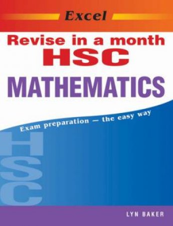 Excel HSC Revise In A Month: HSC Maths by Lyn Baker