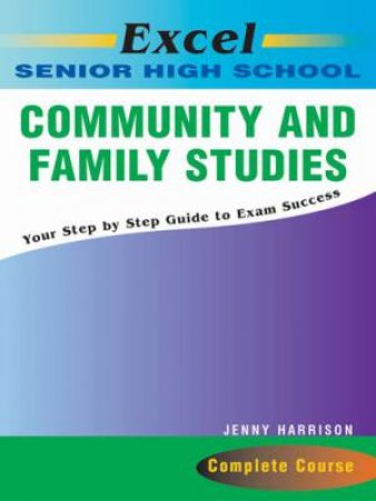 Excel Senior High School Community and Family Studies by J. Harrison