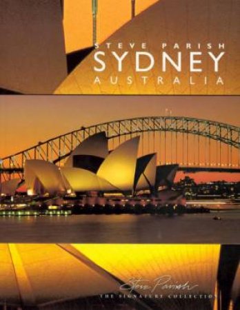 The Steve Parish Signature Collection: Sydney Australia by Steve Parish