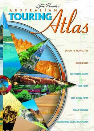 Australian Touring Atlas by Steve Parish