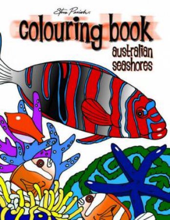 Australian Seashores Colouring Book by Steve Parish