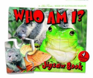 Who Am I? Jigsaw Book: A Steve Parish Book Of Australian Wildlife by Steve Parish