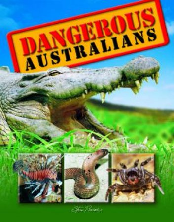 Dangerous Australians by Steve Parish