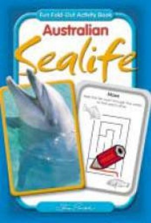 Fold-Out Fun Activity Book: Australian Sealife by Steve Parish