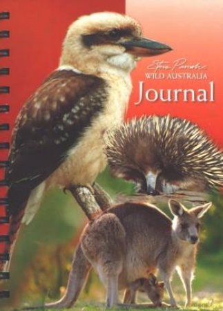 Steve Parish Wild Australia: Large Journal by Unknown