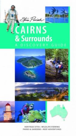 Steve Parish: A Discovery Guide - Cairns & Surrounds by Steve Parish