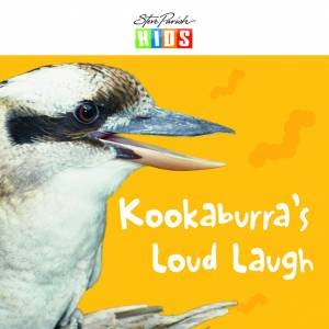 Steve Parish Early Reader: Kookaburra's Loud Laugh by Steve Parish