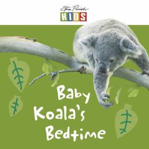 Steve Parish Early Reader: Baby Koala's Bedtime by Various