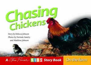 A Steve Parish Story Book: Chasing Chickens by Rebecca Johnson