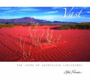 Spirit Of Australia: Vast by Steve Parish