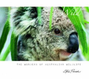 Spirit Of Australia: Wild by Steve Parish