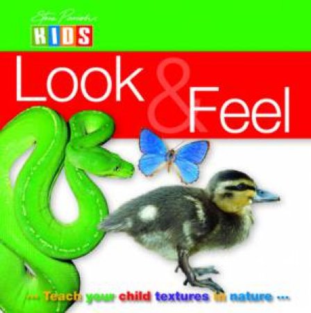 Steve Parish Kids: Look and Feel by Steve Parish