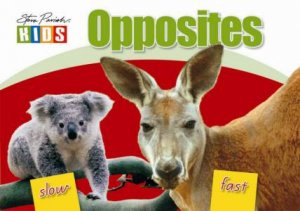 Steve Parish Early Learning: Opposites in Nature by Steve Parish