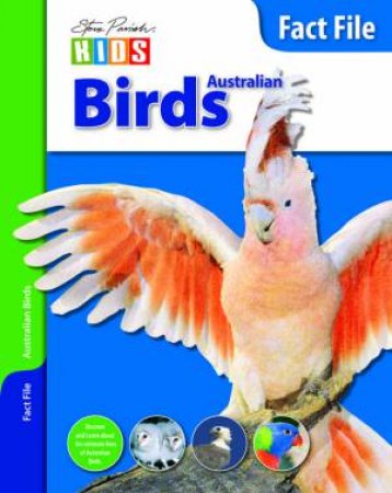 Steve Parish Kids: Fact File Australian Birds by Steve Parish