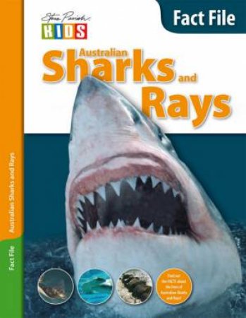 Steve Parish Kids: Fact File Australian Sharks and Rays by Steve Parish