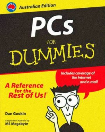 PCs For Dummies - Australian Edition by Dan Gookin & Ms Megabyte