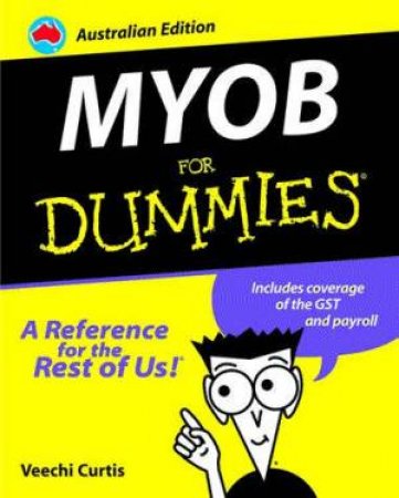 MYOB For Dummies - Australian Edition by Veechi Curtis