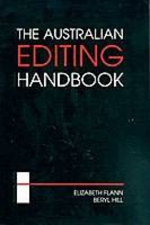 The Australian Editing Handbook by Elizabeth Flann & Beryl Hill