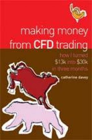 Making Money From CFD Trading by Catherine Davey