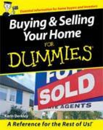 Buying And Selling Your Home For Dummies - Australian Ed by Karin Derkley