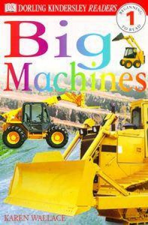 Big Machines by Karen Wallace