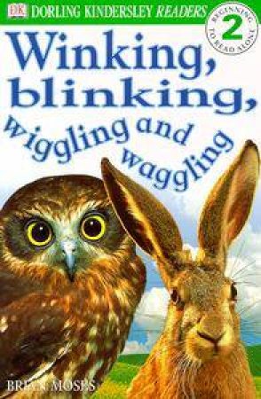 Winking, Blinking, Wiggling And Waggling by Brian Moses