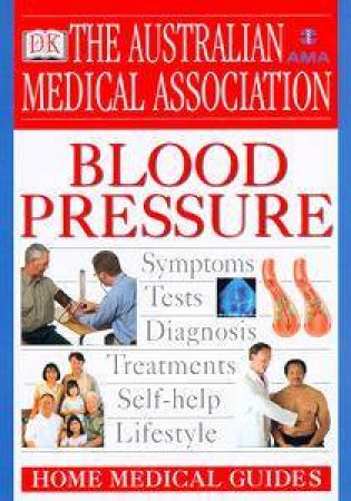 The AMA Home Medical Guide: Blood Pressure by Peter Arnold