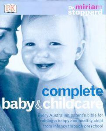 The Complete Book Of Baby & Child Care by Miriam stoppard