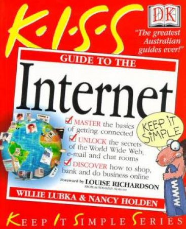 K.I.S.S. Guides: Internet by W Holden & N Luba