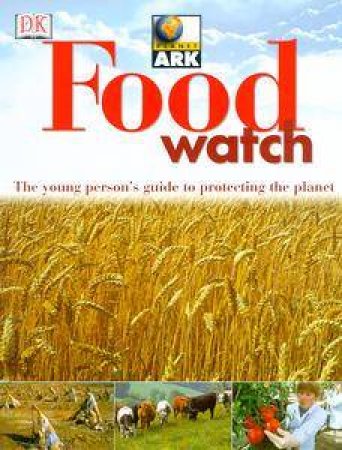 Planet Ark: Food Watch by Martyn Bramwell