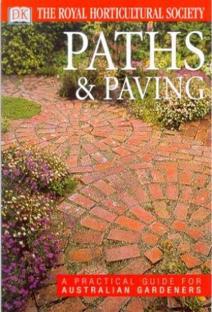 The Royal Horticultural Society Guides: Paths & Paving by Various