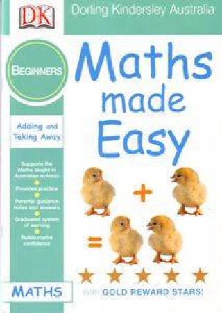 Maths Made Easy: Adding & Taking Away Beginners Level by Dorling Kindersley