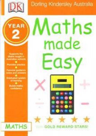 Maths Made Easy: Year 2 by Dorling Kindersley