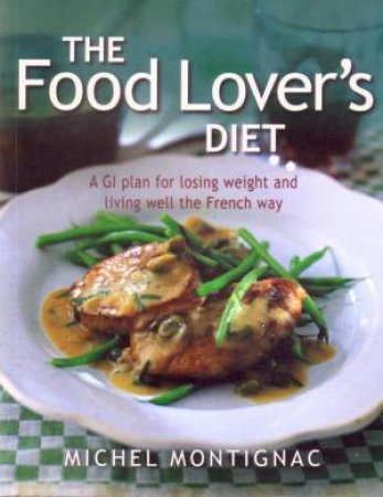 The Food Lover's Diet by Michel Montignac