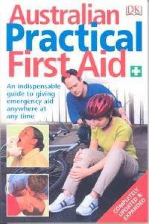 Australian Practical First Aid by Dorling Kindersley