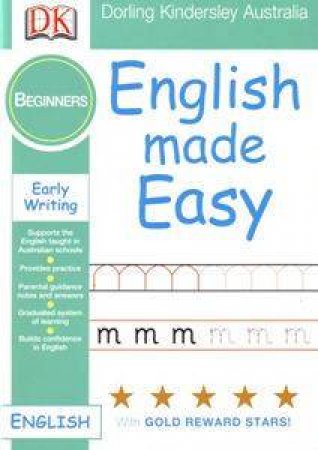 English Made Easy: Early Writing Beginners Level by Dorling Kindersley