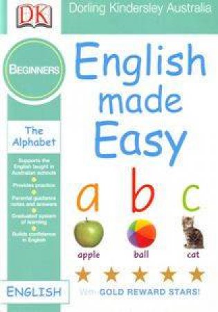 English Made Easy: The Alphabet Beginners Level by Dorling Kindersley