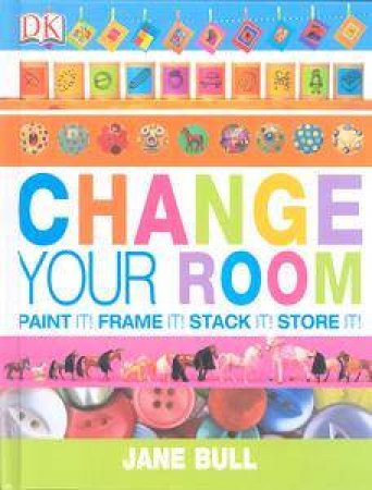 Change Your Room by Jane Bull